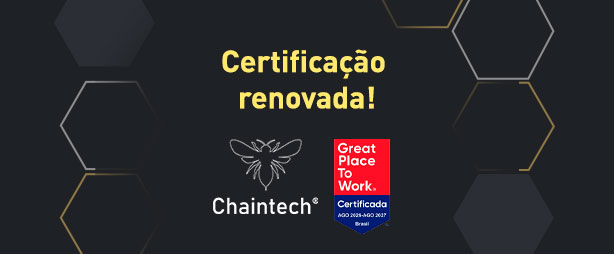Chaintech renova certificação Great Place to Work e reforça seu compromisso com as pessoas!
